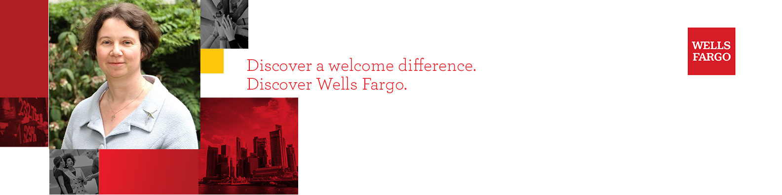 Discover a welcome difference. Discover Wells Fargo.